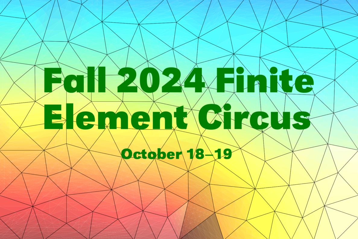 Fall 2024 Finite Element Circus at UMBC